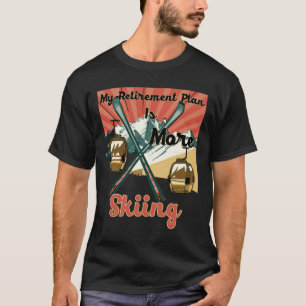 Camiseta Meu Plano de Aposentadoria É Mais Esqui - Divertid