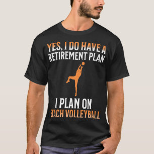 Camiseta Meu plano de aposentadoria é vôlei de praia