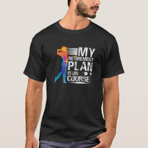 Camiseta Meu Plano De Aposentadoria Engraçado Golfe Aposent