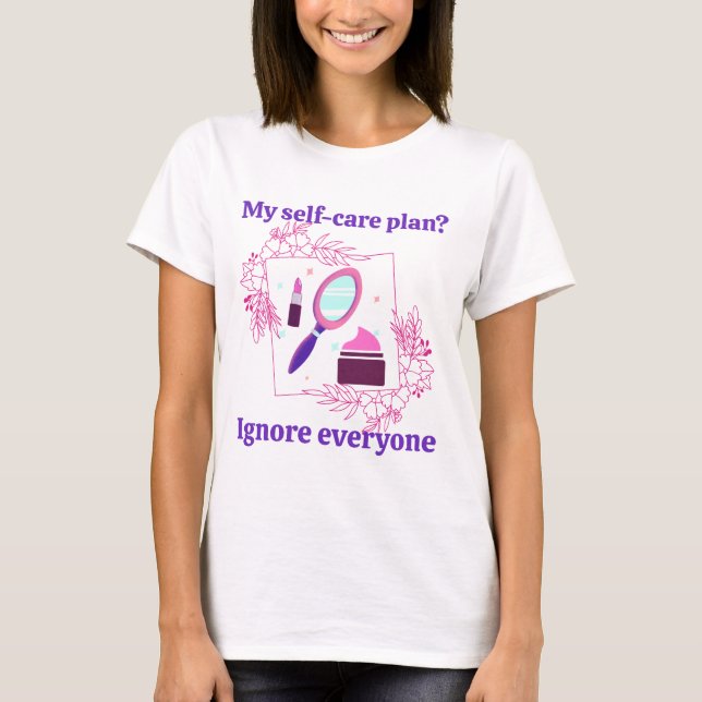 Camiseta Meu plano de autoatendimento? Ignorar todos (Frente)