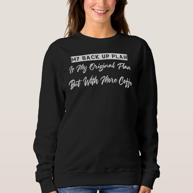 Camiseta Meu Plano de Backup Com Mais Café Humorístico (Frente)
