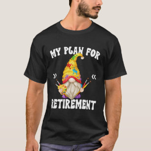 Camiseta Meu Plano De Reforma É Pintar Gnomo Aposentado Gra