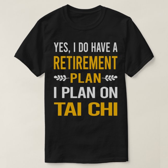 Camiseta Meu Plano De Reforma Tai Chi (Frente do Design)