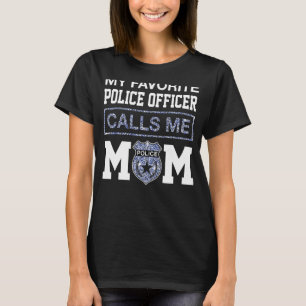 Camiseta Meu Policial Favorito Me Chama Mãe Mãe