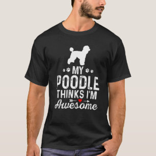 Camiseta Meu Poodle acha que sou o melhor dono de cachorro