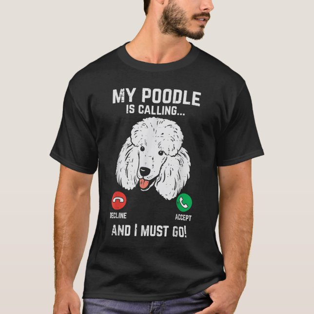 Camiseta Meu Poodô Chamando Eu Tenho Que Ir Engraçado Cacho (Frente)