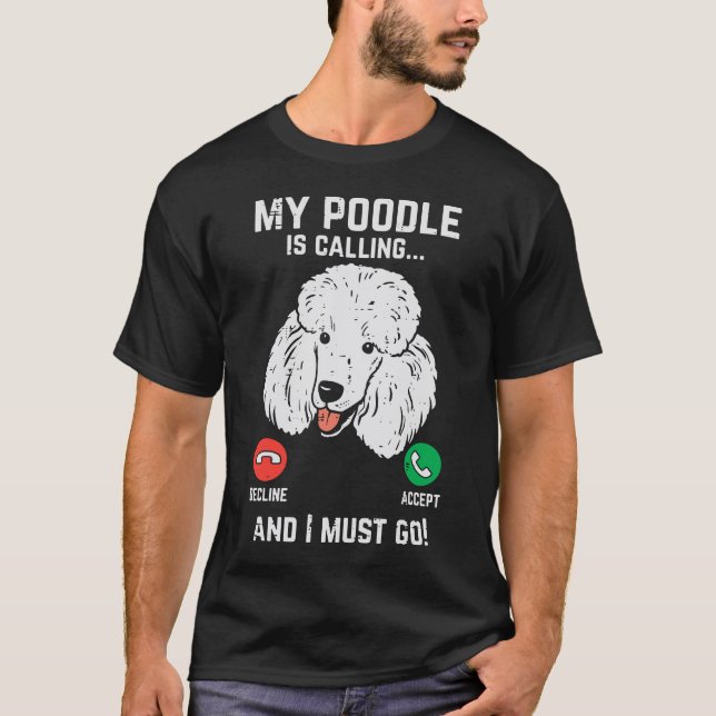 Camiseta Meu Poodô Chamando Eu Tenho Que Ir Engraçado Cacho (Frente)