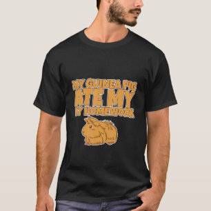 Camiseta Meu Porco Da Guiné Comeu Meu Trabalho De Casa