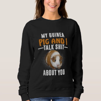 Camiseta Meu Porco Da Guiné E Eu Falamos Sobre Você Proprie