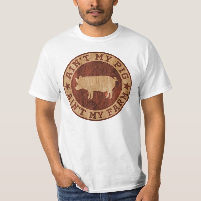 Camiseta Meu porco não é minha Fazenda (Frente)