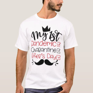 Camiseta Meu primeiro Dia de os pais Pandêmico de Quarente