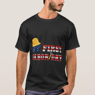 Camiseta Meu Primeiro Dia do Trabalho, Feliz Dia do Trabalh