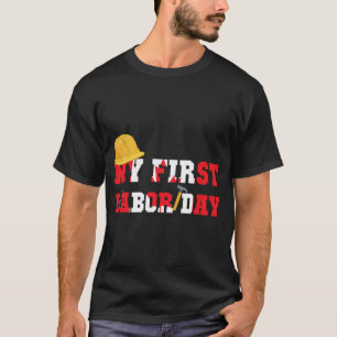 Camiseta Meu Primeiro Dia do Trabalho, Feliz Dia do Trabalh