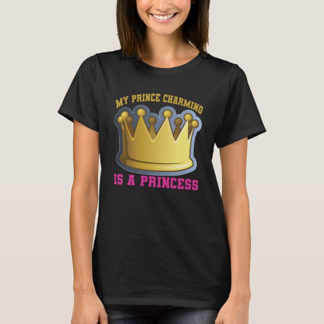 Camiseta Meu Príncipe Encantado É Uma Princesa (Frente)