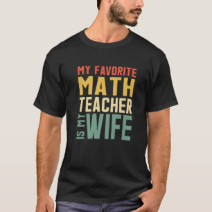 Camiseta Meu Professor De Matemática Favorito É Minha Esp