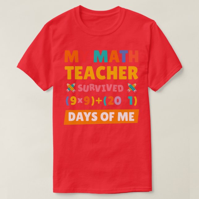 Camiseta Meu professor de matemática sobreviveu a 100 dias  (Frente do Design)