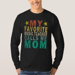 Camiseta Meu Professor De Música Favorito Me Chama Mãe Retr