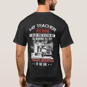 Camiseta Meu Professor Estava Errado. Eu Sou Pago Para Fica