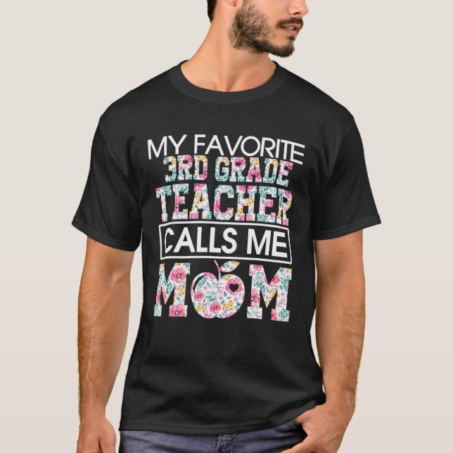 Camiseta Meu Professor Favorito Do 3º Grau Me Chama Mãe (Frente)