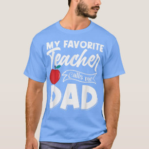 Camiseta Meu professor favorito me chama de Dia de os pais