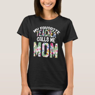 Camiseta Meu Professor Favorito Me Chama Mãe Orgulhosa Dia