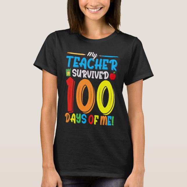 Camiseta Meu Professor Sobreviveu A 100 Dias Da Minha Escol (Frente)