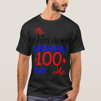 Camiseta Meu professor sobreviveu a 100 dias de mim 100 dia