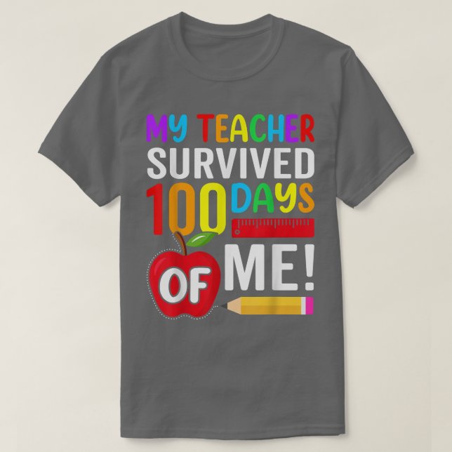 Camiseta Meu Professor Sobreviveu A 100 Dias De Mim Engraça (Frente do Design)