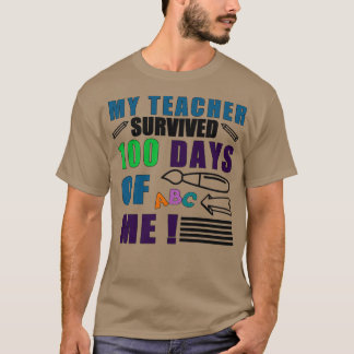 Camiseta Meu Professor Sobreviveu A 100 Dias De Mim Profess