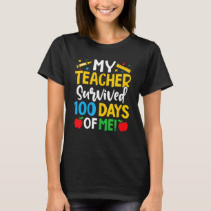 Camiseta Meu Professor Sobreviveu A 100 Dias De Minha Vida 