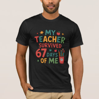 Camiseta Meu Professor Sobreviveu a 67 Dias de Mim
