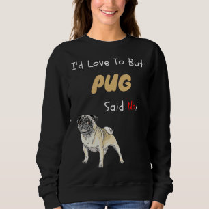 Camiseta Meu Pug Disse Que Não Era Um Presente De Cachorro