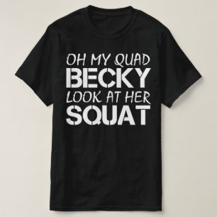 Camiseta meu 'quad becky' olha para o seu esquadrão