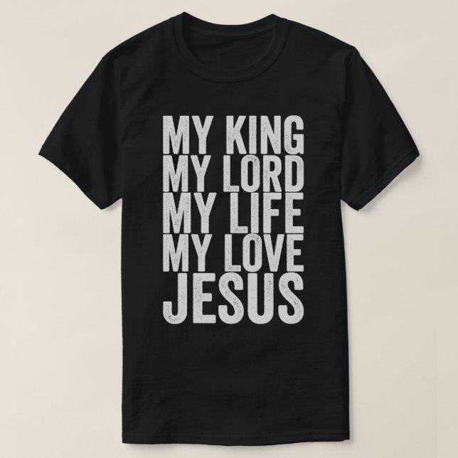Camiseta Meu Rei Meu Senhor Minha Vida Meu Amor Jesus (Frente do Design)