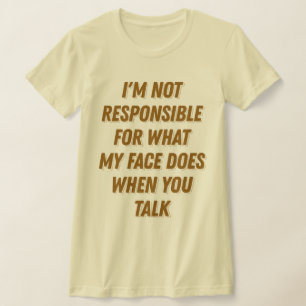 Camiseta Meu Rosto Quando Você Fala De Presentes Sarcástico