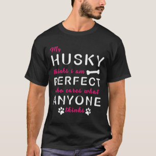 Camiseta Meu Rouco Acha Que Sou Perfeito Quem Se Preocupa C