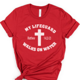 Camiseta Meu salva-vidas caminhou sobre água, Christian