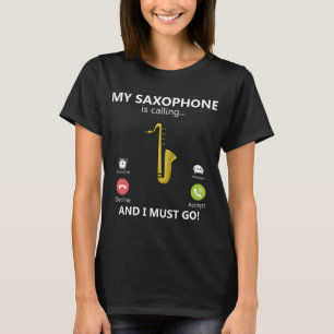 Camiseta Meu Saxofone Está Chamando E Eu Devo Ir Tocar Jazz
