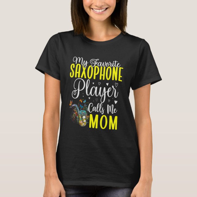 Camiseta Meu saxofone favorito me chama de Mãe Cute 1 (Frente)