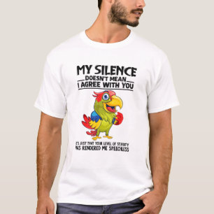 Camiseta Meu silêncio não significa que concordo com você.