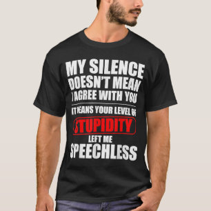 Camiseta Meu silêncio não significa que concordo com você