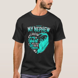 Camiseta Meu Sobrinho, Eu Te Segurarei No Meu Coração Até T