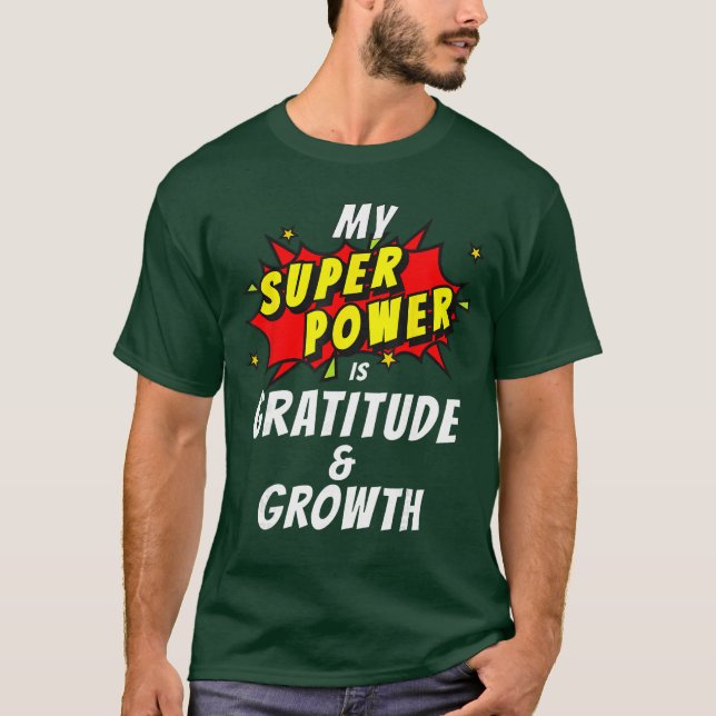 Camiseta Meu SuperPoder é Gratidão Crescimento Cômico Posit (Frente)