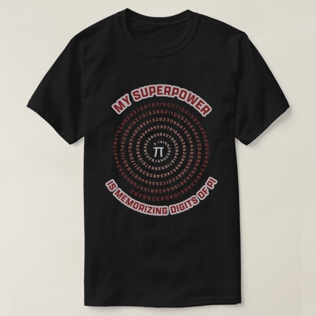 Camiseta Meu Superpoder é Memorizar Dígitos do Pi (Frente do Design)
