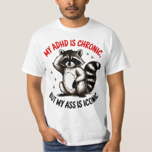 Camiseta Meu TDAH É Crônico Mas Meu Bumbum É Icônico