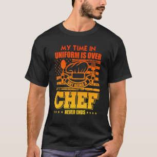 Camiseta Meu Tempo Na Uniforme Acabou, Mas Ser Um Chef Nunc
