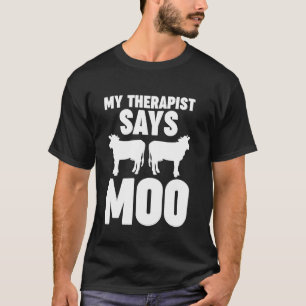 Camiseta meu terapeuta diz moo vaca