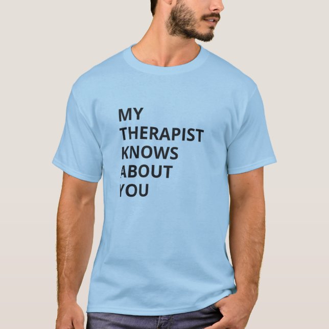 Camiseta Meu Terapeuta Me Conhece (Frente)