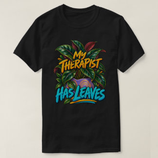 Camiseta Meu Terapeuta Tem Folhas Cor Colorida Planta Botân
