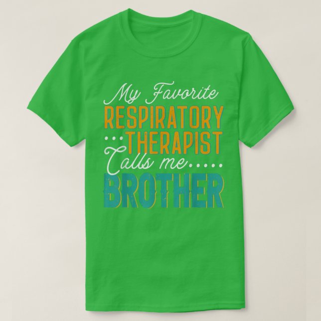 Camiseta Meu Terapêutico Respiratório Favorito Me Chama Irm (Frente do Design)